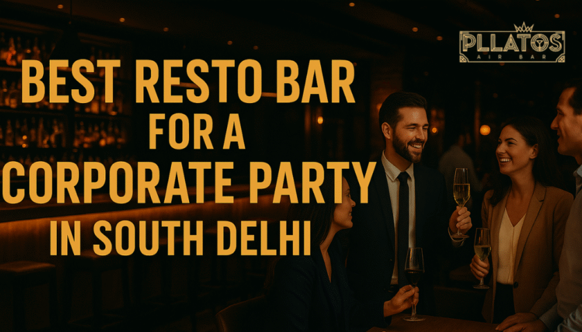 BEST RESTO-BAR FOR A CORPORATE PARTY IN SOUTH DELHI